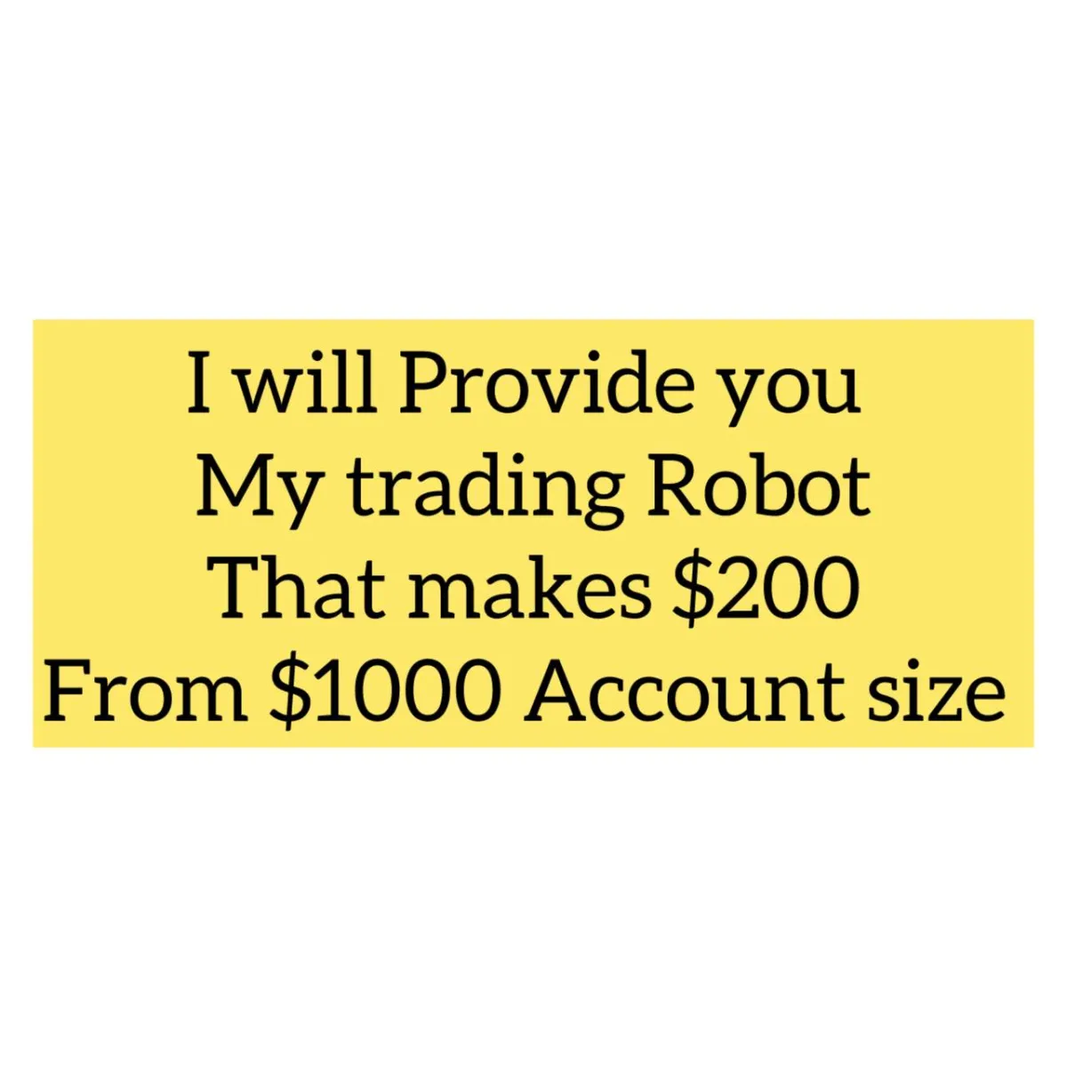 I Will Provide you MT4 Trading Robot that makes $200 Daily from $1000 Forex Account