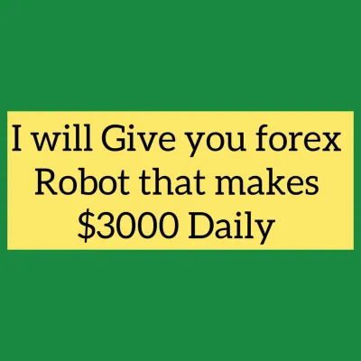 I will give you realistic forex trading robot for high profit